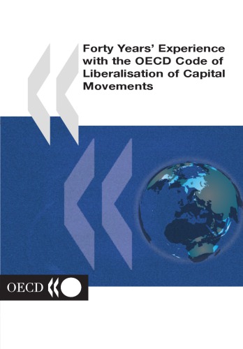 Forty Years Experience With The Oecd Code Of Liberalisation Of Capital Movements Oecd
