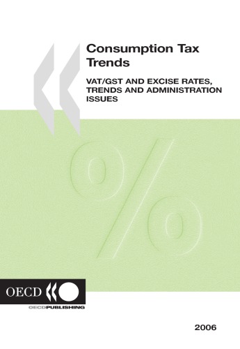 Consumption Tax Trends Vatgst And Excise Rates Trends And Administration Issues 2006 Edition Oecd