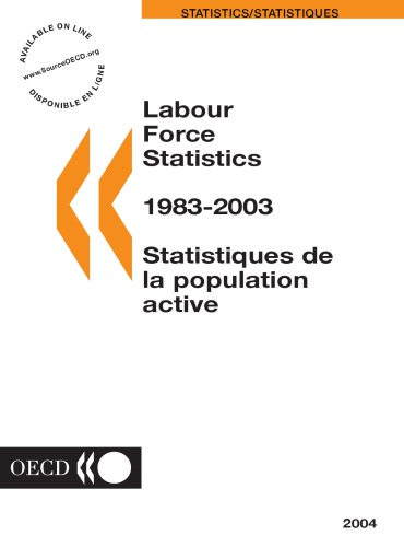 Labour Force Statistics 19832003 2004 Edition Oecd