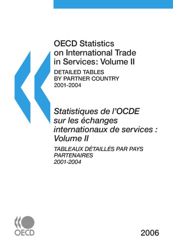 Oecd Statistics On International Trade In Services Volume 2 Detailed Tables By Partner Country 20012004 2006 Edition Oecd