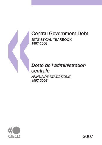 Central Government Debt Statistical Yearbook 19972006 Dette De Ladministration Centrale Annuaire Statistique 19972006 Oecd