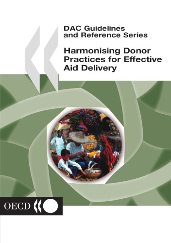 Harmonising Donor Practices For Effective Aid Delivery Good Practice Paper Oecd