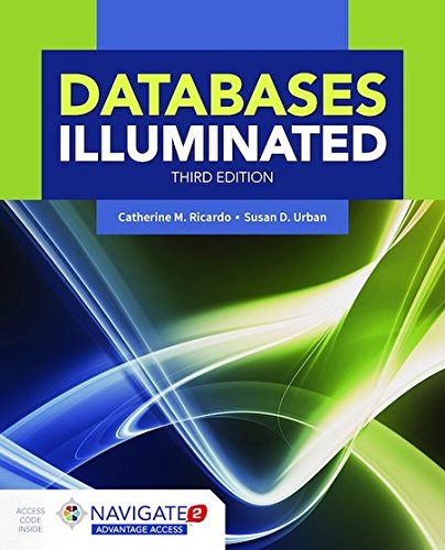 Databases Illuminated 3rd Edition Catherine M Ricardo Susan D Urban