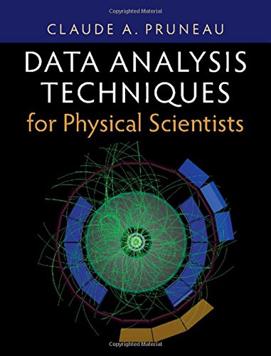 Data Analysis Techniques For Physical Scientists 1st Edition Claude A Pruneau