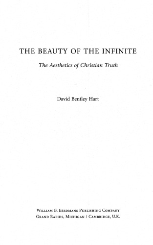 The Beauty Of The Infinite The Aesthetics Of Christian Truth David Bentley Hart