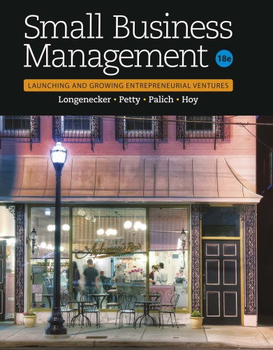 Small Business Management Launching Growing Entrepreneurial Ventures 18th Edition Justin G Longenecker