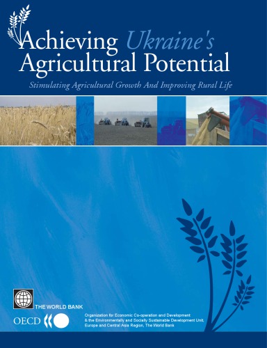 Achieving Ukraines Agricultural Potential Stimulating Agricultural Growth And Improving Rural Life Oecd