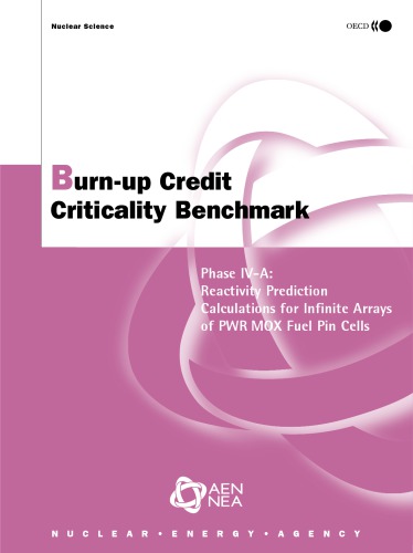 Nuclear Science Burnup Credit Criticality Benchmark Phase Iva Reactivity Prediction Calculations For Infinite Arrays Of Pwr Mox Fuel Pin Cells Oecd