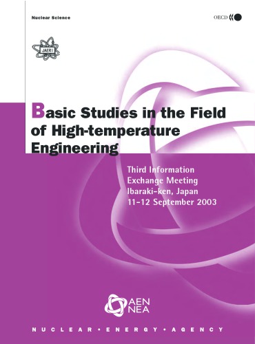Basic Studies In The Field Of High Temperature Engineering Third Information Exchange Meeting Ibarakiken Japan 11 12 September 2003 Oecd