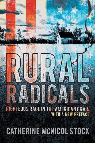 Rural Radicals Righteous Rage In The American Grain Catherine Mcnicol Stock
