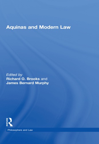 Aquinas And Modern Law 1st Edition James Bernard Murphy Editor