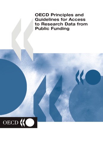 Oecd Principles And Guidelines For Access To Research Data From Public Funding Oecd