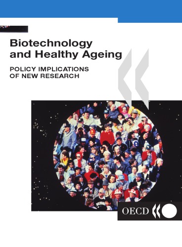 Biotechnology And Healthy Ageing Policy Implications Of New Research Oecd