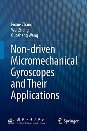 Nondriven Micromechanical Gyroscopes And Their Applications 1st Ed 2018 Fuxue Zhang