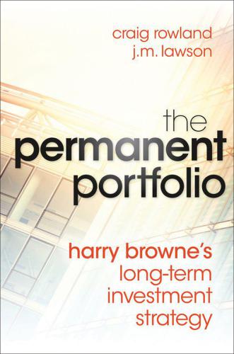 The Permanent Portfolio Harry Brownes Longterm Investment Strategy Rowland