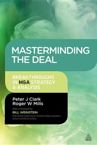 Masterminding The Deal Breakthroughs In Ma Strategy And Analysis Peter Clark Roger Mills