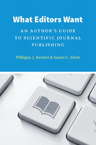 What Editors Want An Authors Guide To Scientific Journal Publishing Philippa J Benson