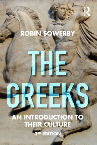 The Greeks An Introduction To Their Culture 3rd Robin Sowerby