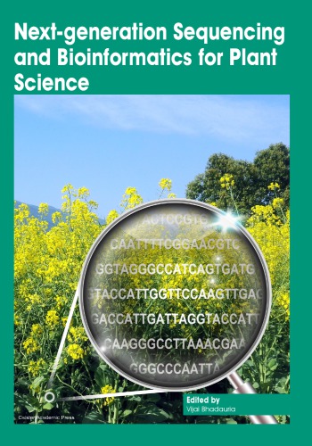 Nextgeneration Sequencing And Bioinformatics For Plant Science Via Bhadauria Ed