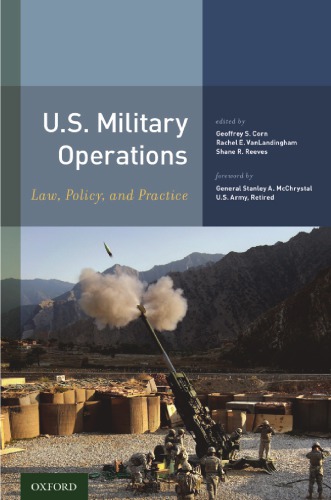 Us Military Operations Law Policy And Practice 1st Edition Geoffrey S Corn