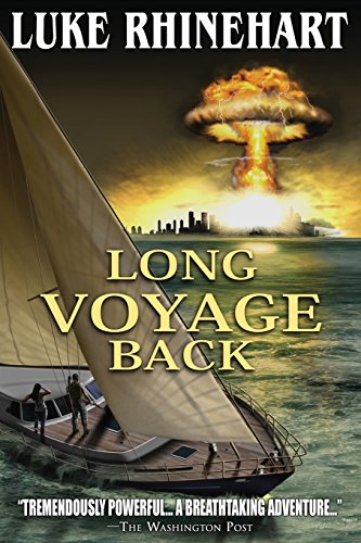 Long Voyage Back Reprint Luke Rhinehart