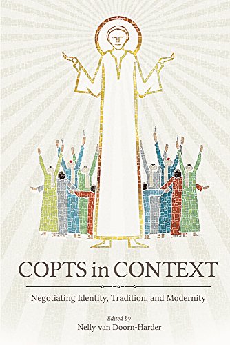 Copts In Context Negotiating Identity Tradition And Modernity Nelly Van Doornharder