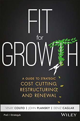 Fit For Growth A Guide To Strategic Cost Cutting Restructuring And Renewal 1st Edition Vinay Couto