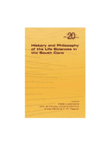 History And Philosophy Of The Life Sciences In The South Cone Pablo Lorenzano