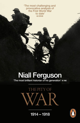 The Pity Of War Niall Ferguson