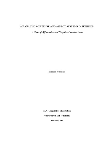 An Analysis Of Tense And Aspect Systems In Ikihehe A Case Of Affirmative And Negative Constructions Lameck Mpalanzi
