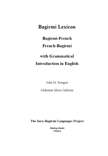 Bagirmi Lexicon Bagirmifrench Frenchbagirmi With Grammatical Introduction In English 2nd John M Keegan