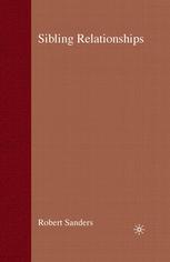 Sibling Relationships Theory And Issues For Practice Robert Sanders