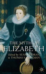The Myth Of Elizabeth Susan Doran Thomas S Freeman
