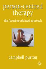 Personcentred Therapy The Focusingoriented Approach Campbell Purton Auth