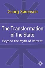 The Transformation Of The State Beyond The Myth Of Retreat Georg Srensen Auth