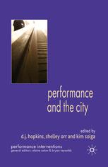 Performance And The City 1st Edition D J Hopkins Shelley Orr