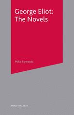 George Eliot The Novels Mike Edwards Auth