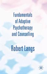 Fundamentals Of Adaptive Psychotherapy And Counselling Robert Langs