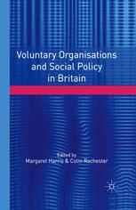 Voluntary Organisations And Social Policy In Britain Perspectives On Change And Choice Margaret Harris