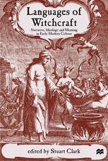 Languages Of Witchcraft Narrative Ideology And Meaning In Early Modern Culture Stuart Clark Eds