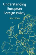 Understanding European Foreign Policy Brian White Auth