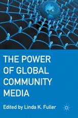 The Power Of Global Community Media 1st Edition Linda K Fuller Eds