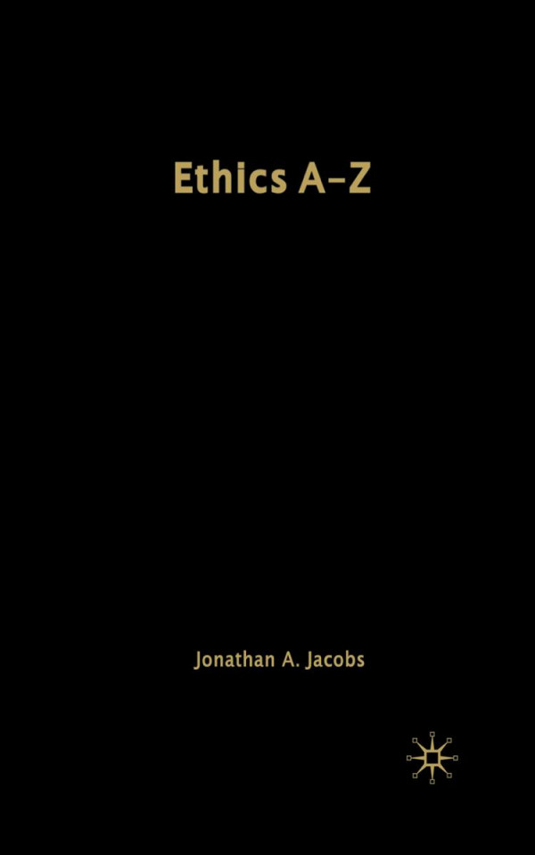 Ethics Az 1st Edition Jonathan A Jacobs Auth