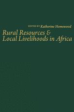 Rural Resources Amp Local Livelihoods In Africa 1st Edition Katherine Homewood Eds