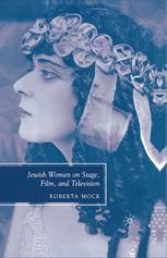 Jewish Women On Stage Film And Television 1st Edition Roberta Mock Auth