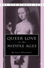 Queer Love In The Middle Ages 1st Edition Anna Kosowska Auth