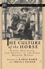 The Culture Of The Horse Status Discipline And Identity In The Early Modern World 1st Edition Karen Raber