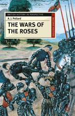 The Wars Of The Roses A J Pollard