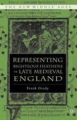 Representing Righteous Heathens In Late Medieval England 1st Edition Frank Grady Auth