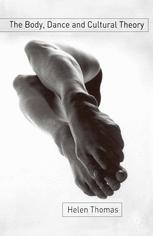The Body Dance And Cultural Theory Helen Thomas Auth
